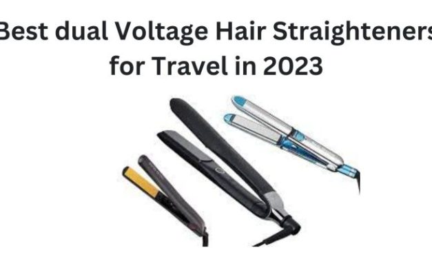 8 Best Dual Voltage Hair Straighteners & Flat Irons of 2023
