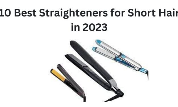 10 Best Hair Straighteners for short hair in 2023